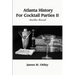 Atlanta History For Cocktail Parties II, Another Round