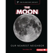 The Moon: Our Nearest Neighbor