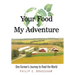 Your Food - My Adventure: One Farmer's Journey to Feed the World