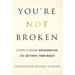 You're Not Broken: 5 Steps to Become Superconscious and Activate Your Magic