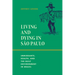 Living and Dying in São Paulo: Immigrants, Health, and the Built Environment in Brazil