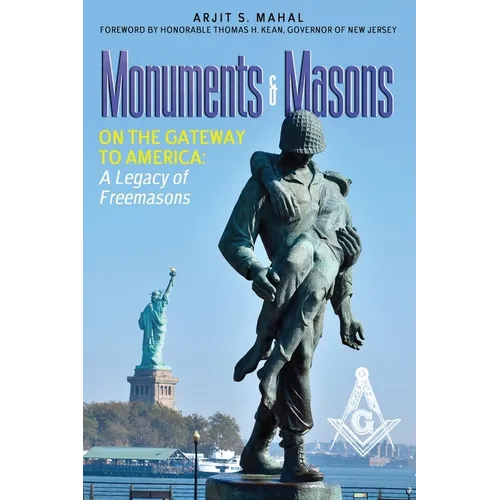 Monuments & Masons: On the Gateway to America: A Legacy of Freemasons