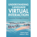 Understanding the Language of Virtual Interaction