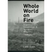 Whole World on Fire: Organizations, Knowledge, and Nuclear Weapons Devastation