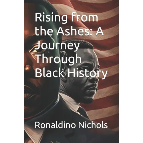 Rising from the Ashes: A Journey Through Black History