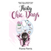 Thirty Chic Days: Practical inspiration for a beautiful life