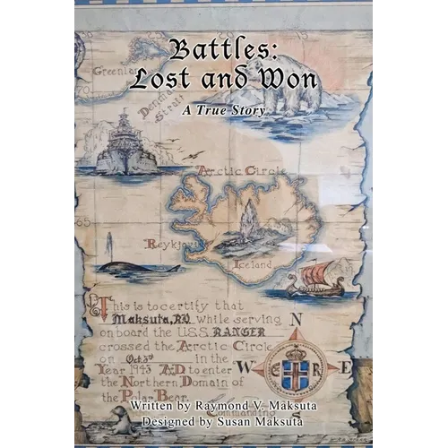 Battles: Lost and Won: A True Story