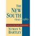 The New South, 1945-1980: The Story of the South's Modernization