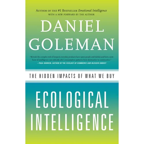 Ecological Intelligence: The Hidden Impacts of What We Buy