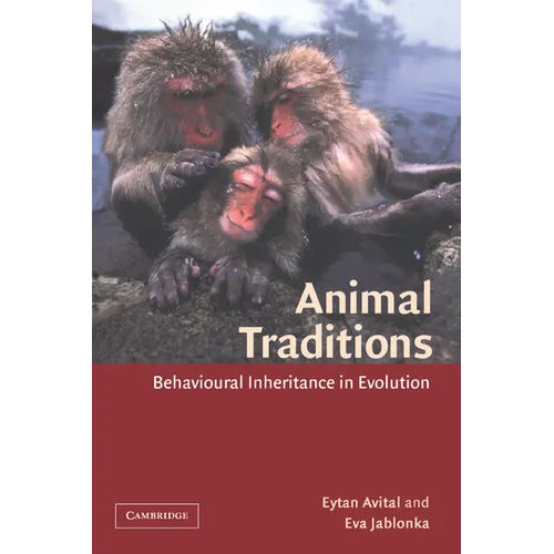 Animal Traditions: Behavioural Inheritance in Evolution