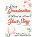 Dear Grandmother. I Want To Hear Your Story: A Guided Memory Journal to Share The Stories, Memories and Moments That Have Shaped Grandmother's Life 7