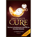 One-Minute Cure: The Key to Healing and a Remedy for Everyday Ailments