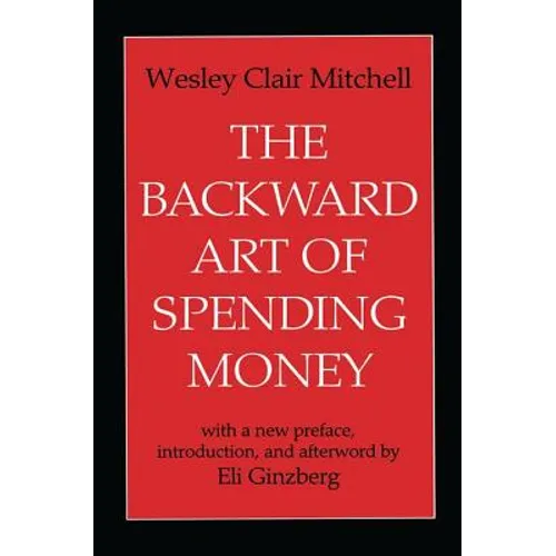 The Backward Art of Spending Money