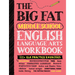 The Big Fat Middle School English Language Arts Workbook: 100+ Ela Practice Exercises