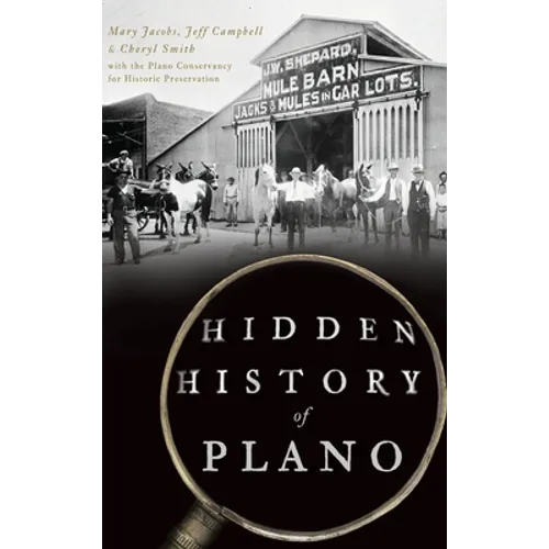 Hidden History of Plano