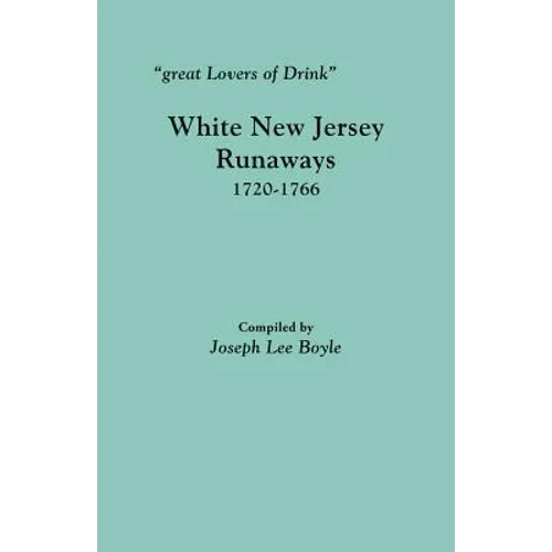 Great Lovers of Drink: White New Jersey Runaways, 1720-1766