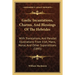 Gaelic Incantations, Charms, And Blessings Of The Hebrides: With Translations, And Parallel Illustrations From Irish, Manx, Norse, And Other Superstit