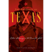 Conquest of Texas: Ethnic Cleansing in the Promised Land, 1820-1875