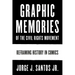 Graphic Memories of the Civil Rights Movement: Reframing History in Comics