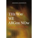 The Way We Argue Now: A Study in the Cultures of Theory