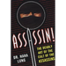 Assassin!: The Deadly Art of the Cult of the Assassins