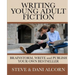 Writing Young Adult Fiction: Brainstorm, Write and Publish Your Own Bestseller