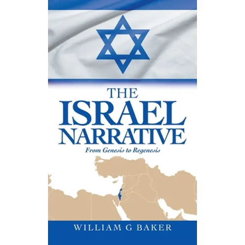 The Israel Narrative: From Genesis to Regenesis