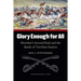 Glory Enough for All: Sheridan's Second Raid and the Battle of Trevilian Station