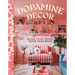Dopamine Decor: Alter Your Space, Alter Your Mood