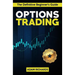 Options Trading: The Definitive Beginner's Guide: 11 Rules to Follow, 8 Rookie Mistakes to Avoid, 10 Simple But Profitable Strategies t