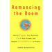 Romancing the Room - Scanned Copy: How to Engage Your Audience, Court Your Crowd, and Speak Successfully in Public