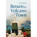 Return to Volcano Town: Reassessing the 1937-1943 Volcanic Eruptions at Rabaul