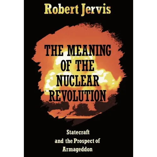 The Meaning of the Nuclear Revolution