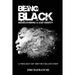 Being Black: Rediscovering A Lost Identity