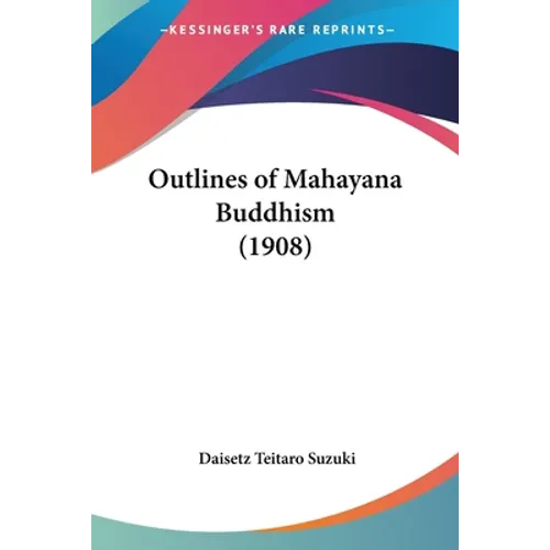 Outlines of Mahayana Buddhism (1908)