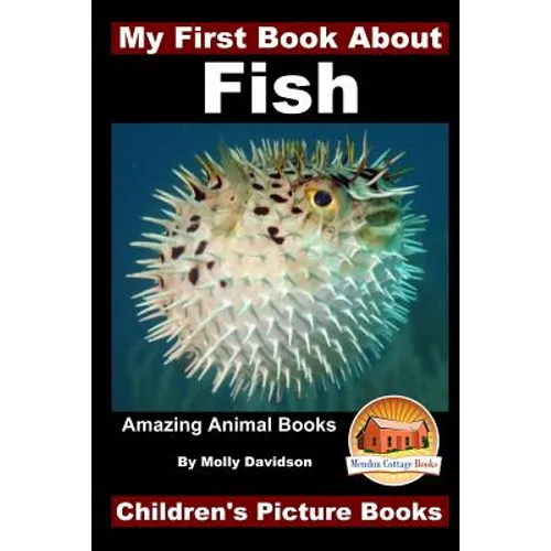 My First Book About Fish - Amazing Animal Books - Children's Picture Books