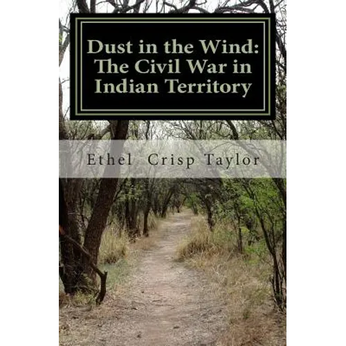Dust in the Wind: The Civil War in Indian Territory
