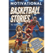 Basketball Stories for Kids: 20 Illustrated Legendary Tales with Inspiring Quotes from the Greatest Players - Amazing and Inspirational Sports History