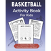 Basketball Activity Book for Kids: Dot-to-Dot, Word Scramble, Mazes, Word Search, Sudoku and Crossword Activity Book for Kids 2nd Grade and Over