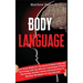 Body Language: Your Great Guide For The World Of Body Language Psychology And The Different Techniques Of Dark Psychology and Non-Ver