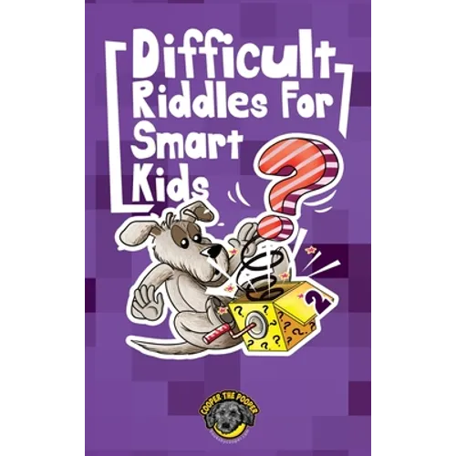 Difficult Riddles for Smart Kids: 300+ More Difficult Riddles and Brain Teasers Your Family Will Love (Vol 2)