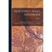 Northwest Mines Handbook: A Reference Book Of The Mining Industry Of Idaho, Washington, British Columbia, Western Montana And Oregon; Volume 1