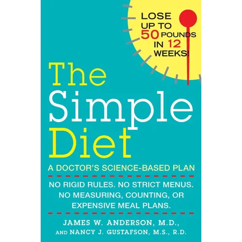 The Simple Diet: A Doctor's Science-Based Plan