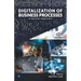 DIGITALIZATION OF BUSINESS PROCESSES - A Systems Approach.