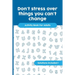 Don't stress over things you can't change: Activity Book For Adults, Crossword, Word Search, Word Scramble, Maze and Kakuro with Solutions!