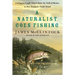 A Naturalist Goes Fishing: Casting in Fragile Waters from the Gulf of Mexico to New Zealand's South Island