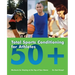 Total Sports Conditioning for Athletes 50+: Workouts for Staying at the Top of Your Game