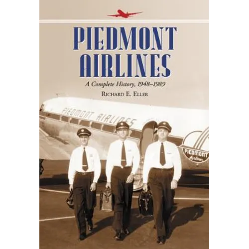 Piedmont Airlines: A Complete History, 1948-1989