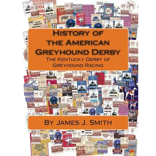 History of the American Greyhound Derby: The Kentucky Derby of Greyhound Racing