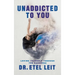 UnAddicted to You: Loving Yourself Through the Darkness